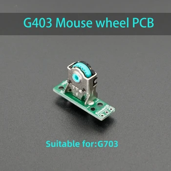 Musehjulet For logitech G403 G603 G703 encoder roller små PCB-plate mus Roller Accessoires