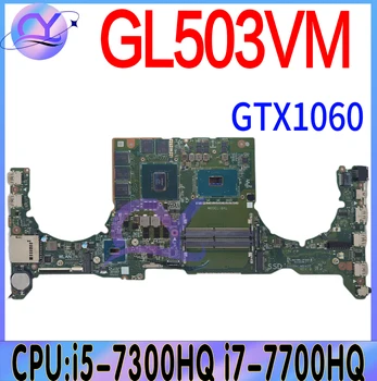 GL503VM Bærbare pc-Hovedkort For ASUS FX503VM FX63V S5AM DA0BKLMBAD0 DABKLMB1AA0 Hovedkort Med i5-7300H i7-7700H GTX1060-3G/6G
