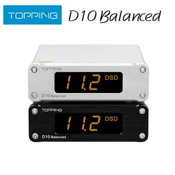 TOPPING D10 Balansert Dekoder ES9038Q2M D10B USB-DAC 384kHz DSD256 Analog/Digital Utgang Hi-Res USB Audio Dekoder D10S