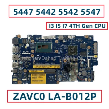 For Dell Inspiron 5447 5442 5542 5547 Bærbare pc-Hovedkort Med I3-og I5-og I7 CPU R7 M265 GPU DDR3 ZAVC0 LA-B012P CN-0CHTC2 CN-05MD4V